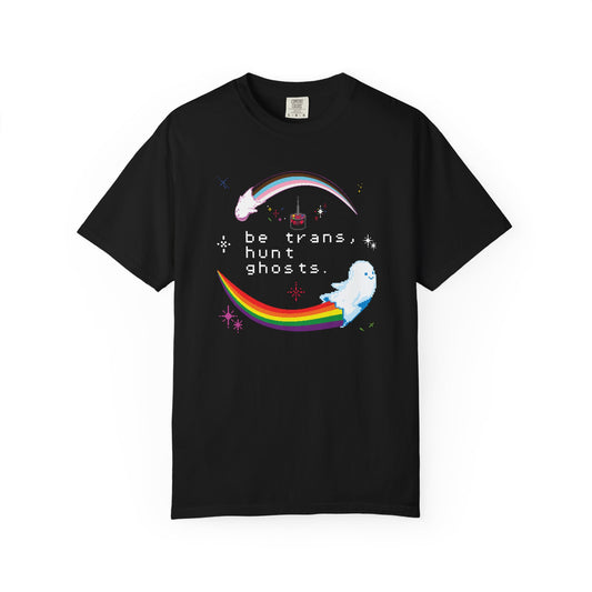 Be Trans, Hunt Ghosts
