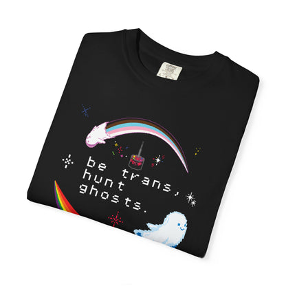 Be Trans, Hunt Ghosts