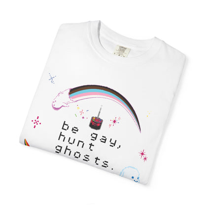 Be Gay, Hunt Ghosts White Tee