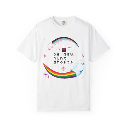 Be Gay, Hunt Ghosts White Tee